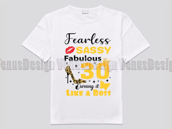 Fearless sassy fabulous 30 birthday editable shirt design