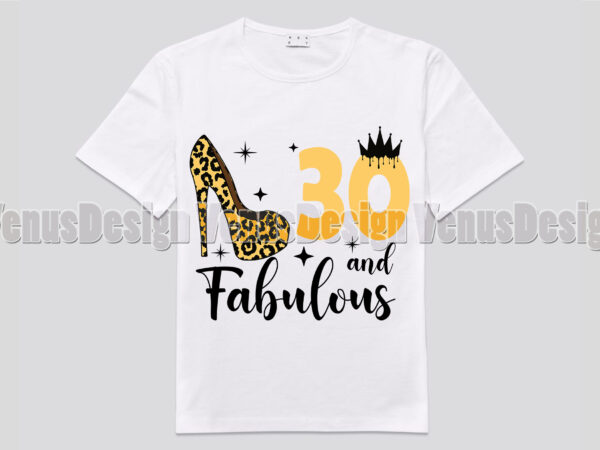 30 and fabulous birthday editable shirt design