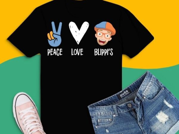 Peace love blippi tshirt design svg, peace love blippi’s