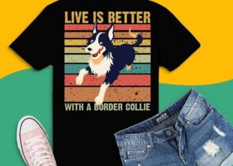 live is better with a border collie dog vintage sunset Shirt design svg