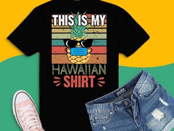 Vintage sunset funny pine apple this is my hawaiian shirt svg t shirt vector art