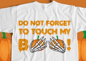 Don’t Forget To Touch My Boo T-Shirt Design