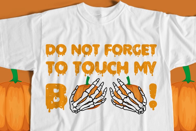 Don’t Forget To Touch My Boo T-Shirt Design