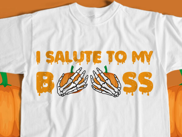 I salute to my booss t-shirt design