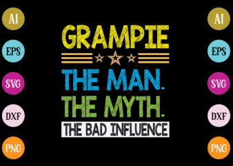 grampie the man the myth the bad influence t-shirt design