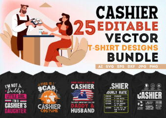 25 Best selling cashier vector t-shirt designs bundle, cashier svg bundle, cashier svg printable cutting files