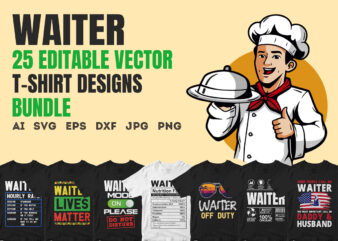 Waiter 25 Editable Vector T-shirt Designs Bundle in ai svg png printable files