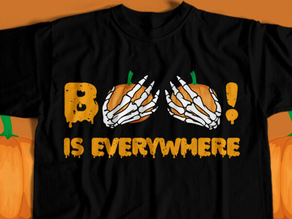 Boo is everywhere t-shirt design