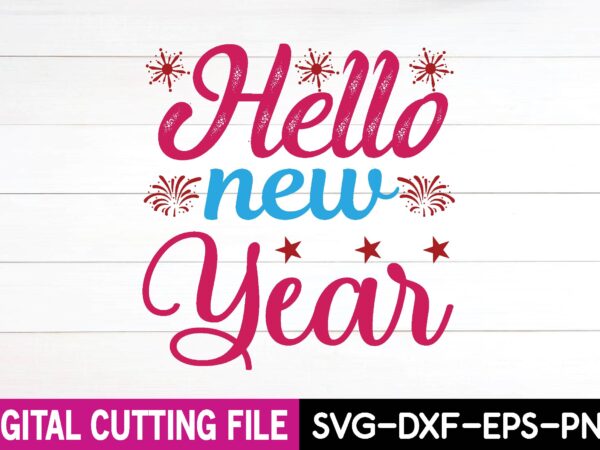 Hello new year svg design,cut file design