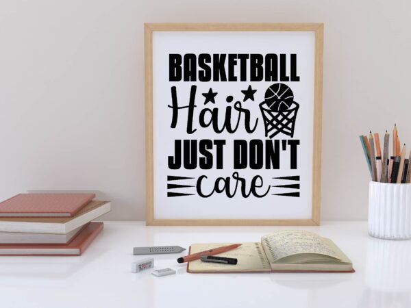 Basketball hair just don’t care t shirt design