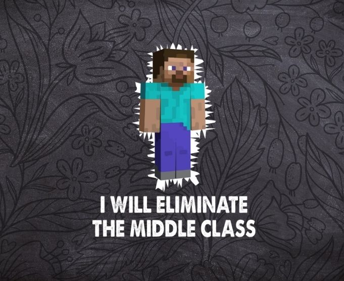I Will Eliminate The Middle Class Herobrine svg, I Will Eliminate The Middle Class Herobrine png, I Will Eliminate The Middle Class Herobrine eps,