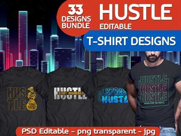 33 hustle tshirt designs bundle