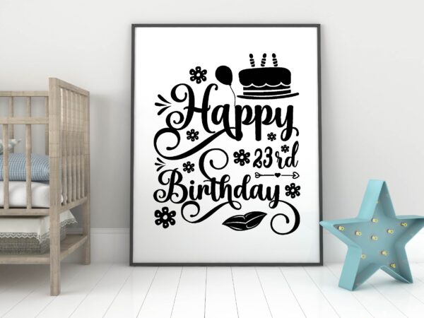 Happy 23rd birthday svg graphic t shirt