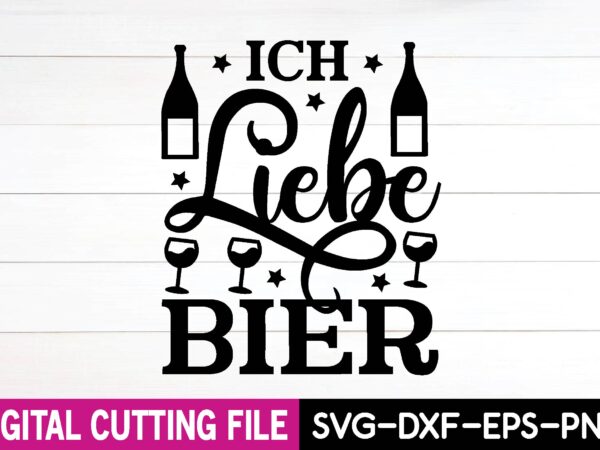 Ich liebe bier svg design,cut file