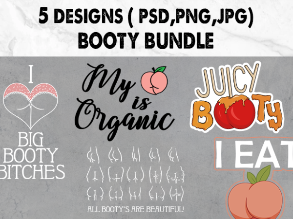 Booty bundle, girl power, self love, sexy booty. t shirt template Booty bundle, girl power, self love, sexy booty. t shirt template