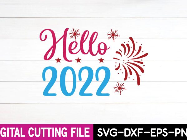 Hello 2022 svg design,cut file design