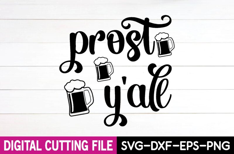 prost y’all svg design,cut file