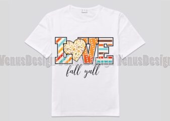 Love Fall Yall Fall Pattern Editable Shirt Design