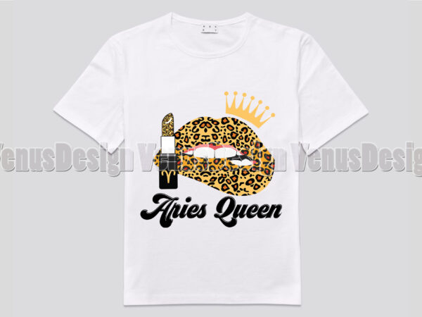 Aries queen leopard lips zodiac birthday editable shirt design