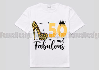 50 And Fabulous Birthday Editable Shirt Design