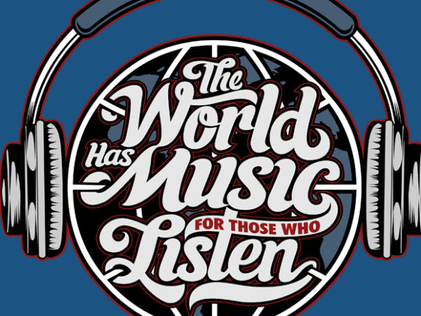Music world has music for those who listen typography design