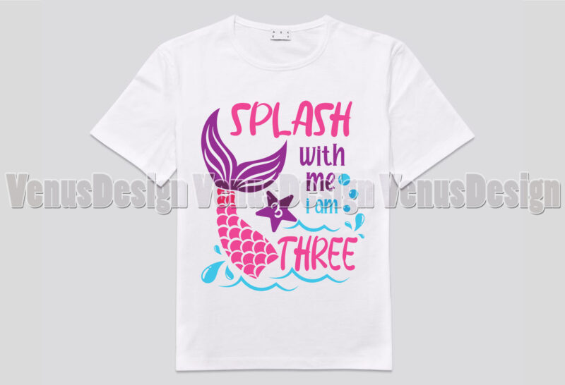 Splash With Me Im 3 Birthday Mermaid Editable Shirt Design