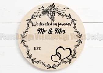 Mr And Mrs Wedding Anniversary We Decided On Forever t shirt designs for sale