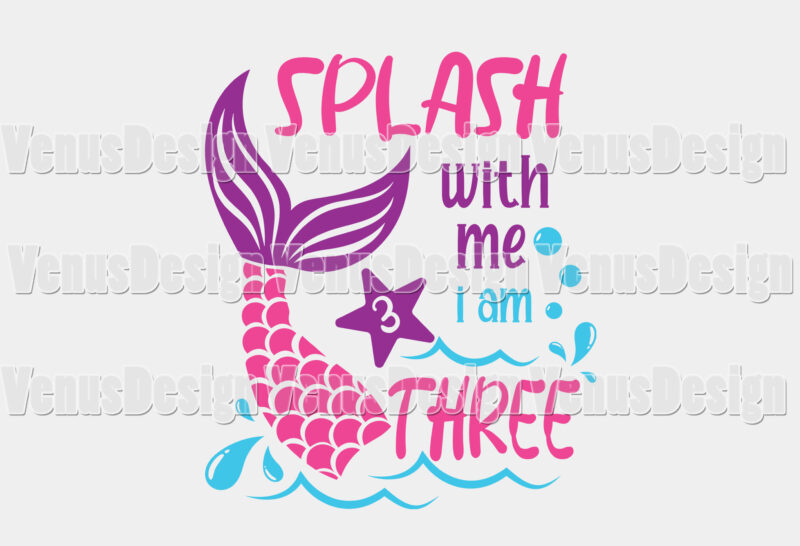 Splash With Me Im 3 Birthday Mermaid Editable Shirt Design