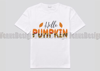 Hello Pumpkin Half Leopard Print Editable Shirt Design