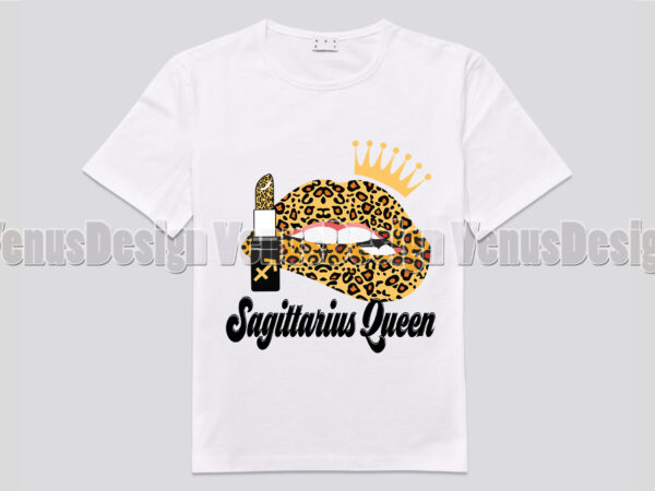Sagittarius queen leopard lips zodiac birthday editable shirt design
