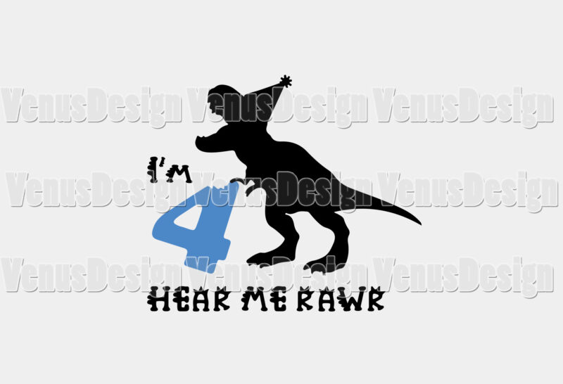 Im 4 Here Me Rawr T Rex Birthday Editable Shirt Design