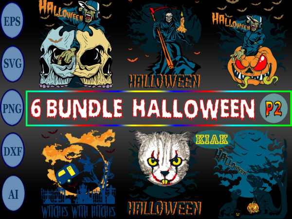 6 bundle halloween part 2, halloween svg bundle, bundle halloween, halloween bundle, bundles halloween, halloween party svg, scary horror halloween svg, spooky horror svg, halloween svg, halloween horror svg, witch 6 bundle halloween part 2, halloween svg bundle, bundle halloween, halloween bundle, bundles halloween, halloween party svg, scary horror halloween svg, spooky horror svg, halloween svg, halloween horror svg, witch