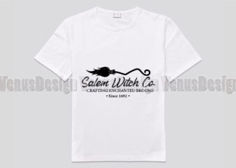 Salem With Co Crafting Enchanted Brooms Since 1692 Editable Shirt Design