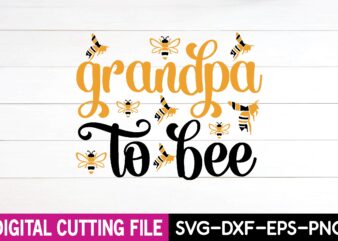 grandpa to bee svg t-shirt design