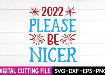 2022 please be nicer svg design,cut file design