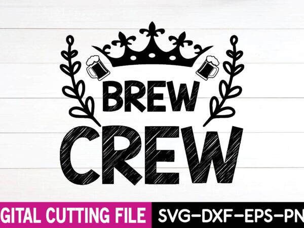 Brew crew svg design,cut file