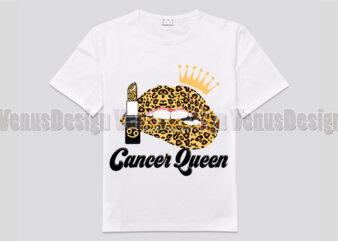 Cancer Queen Leopard Lips Zodiac Birthday Editable Shirt Design