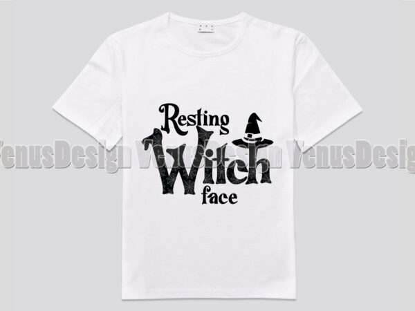 Resting witch face editable shirt design