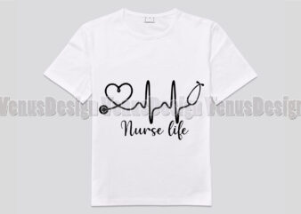 Nurse Life Tshirt Design, Editable Design