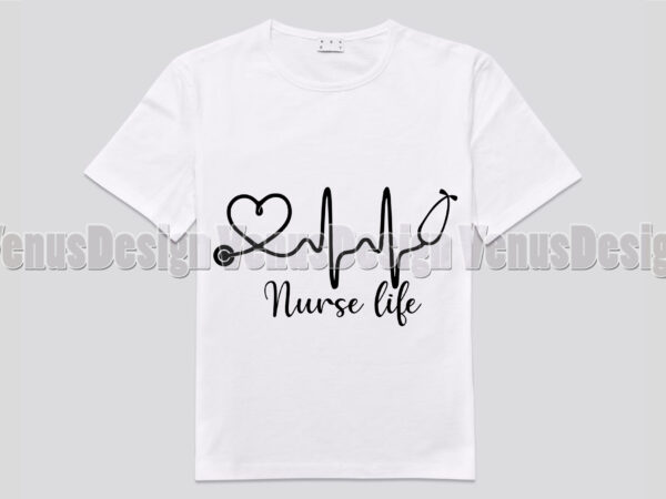 Nurse life tshirt design, editable design