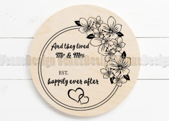 Mr And Mrs Wedding Anniversary And They Lived Happily Ever After t shirt designs for sale