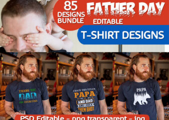 85 FATHER tiger king dad papa tshirt designs template bundles psd file editable text