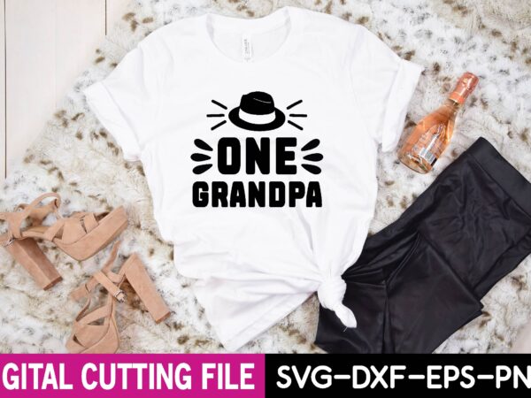 One grandpa svg t shirt