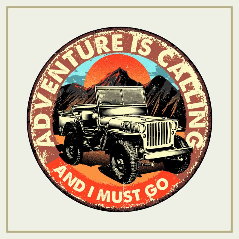 ADVENTURE IS CALLING AND I MUST GO