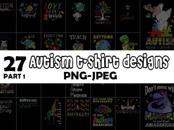 Autism bundle part 1 – 27 tshirt design – 90% off