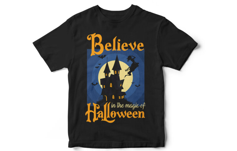 Believe in the magic of Halloween, Halloween, Halloween Teacher, Halloween horror, Happy Halloween, Halloween scene, Halloween vector