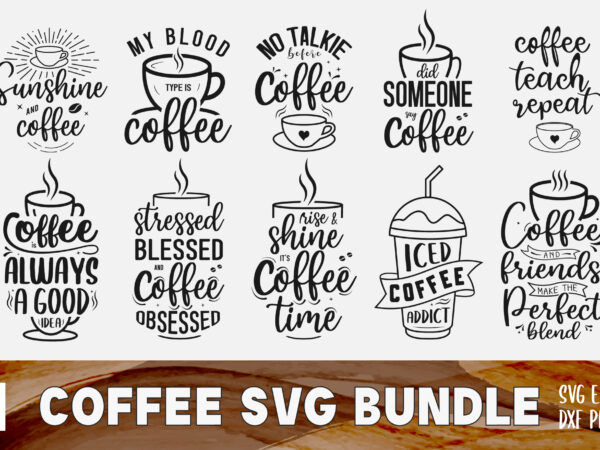 Funny coffee svg bundle t shirt graphic design