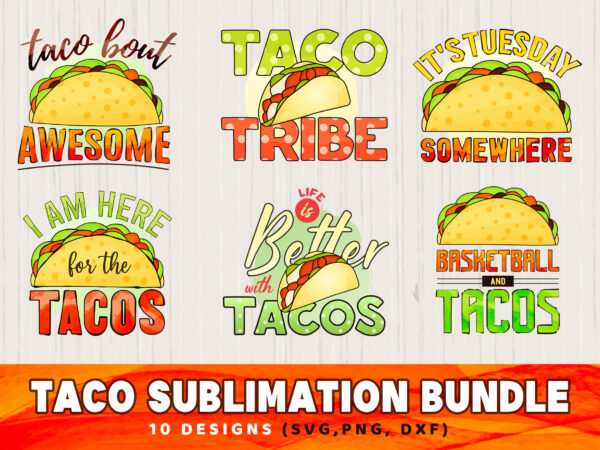 Funny taco sublimation bundle t shirt graphic design
