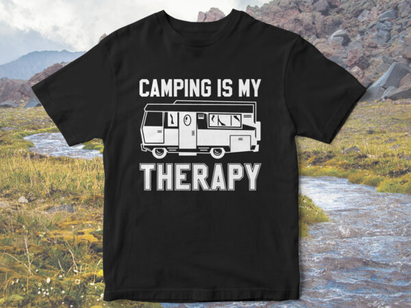 Camping-is-my-therapy,-camp-love,-camping-t-shirt-design,-holidays-camping,-camping-vector,-family-camping-t-shirt-design,-t-shirt-design,-camping-adventure,-mountain-tshirt-designs