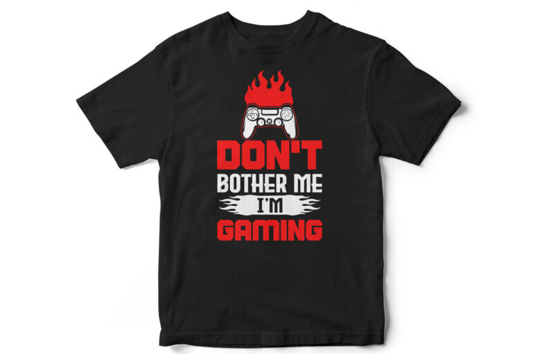 Gaming T-Shirt Designs, Gaming Design Bundle, Future Gamer, Gamer, Gaming Dad, Gaming is not a Crime, Retro Gamer, Eat Sleep Game Repeat, Level Up, Player, Gaming SVG Bundle, Do not